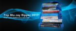 Best Blu-ray Ripper 2017